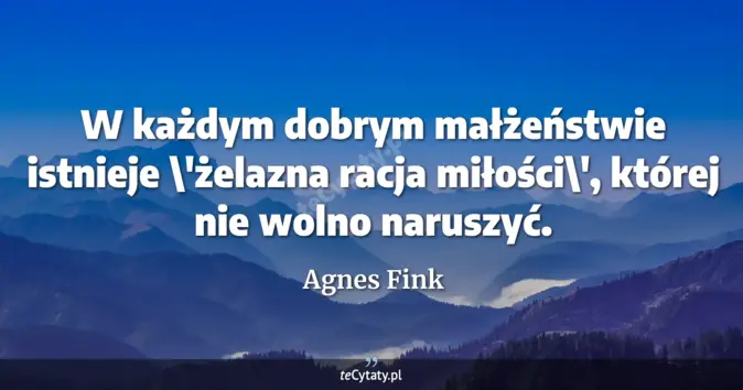Agnes Fink - zobacz cytat