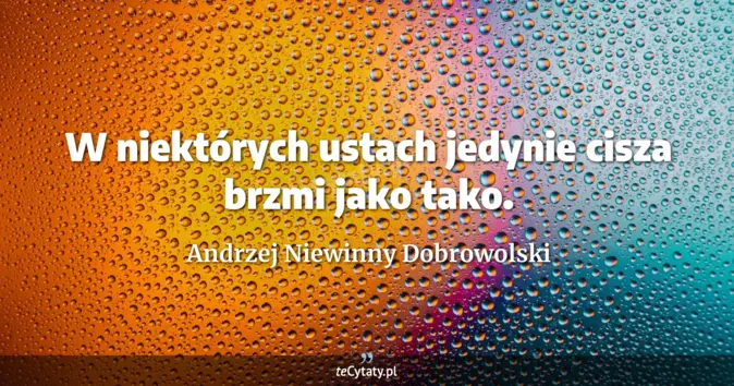 Andrzej Niewinny Dobrowolski - zobacz cytat
