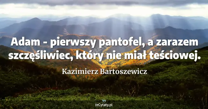 Kazimierz Bartoszewicz - zobacz cytat
