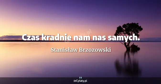 Stanisław Brzozowski - zobacz cytat