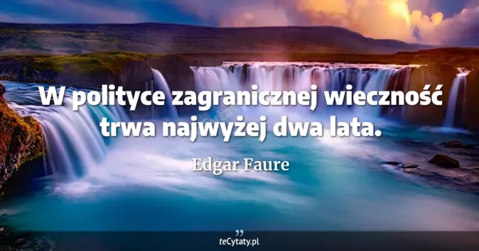 Edgar Faure - zobacz cytat