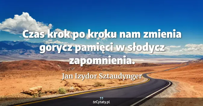 Jan Izydor Sztaudynger - zobacz cytat