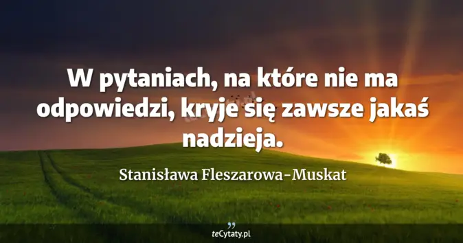Stanisława Fleszarowa-Muskat - zobacz cytat