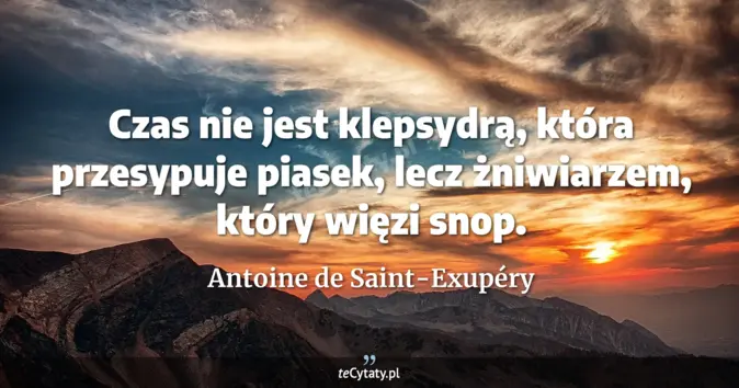 Antoine de Saint-Exupéry - zobacz cytat