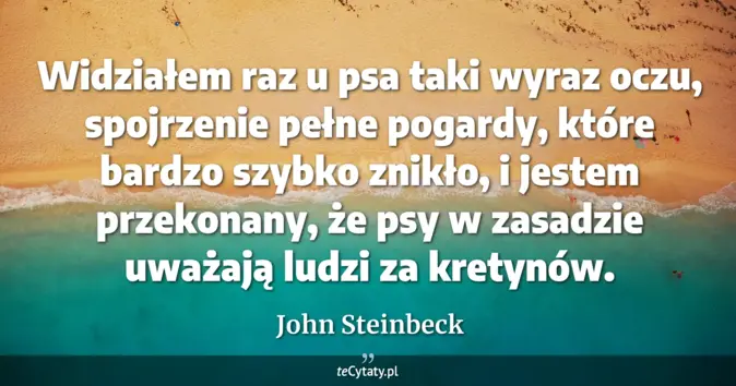 John Steinbeck - zobacz cytat