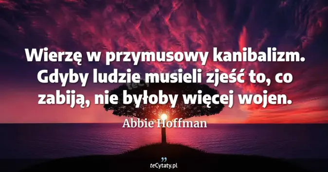 Abbie Hoffman - zobacz cytat