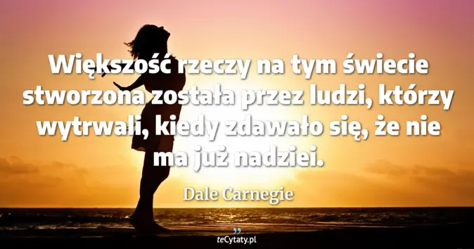 Dale Carnegie - zobacz cytat