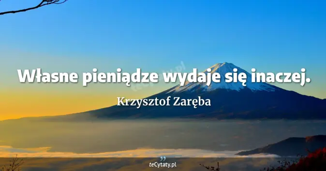 Krzysztof Zaręba - zobacz cytat