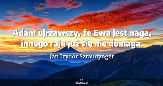Jan Izydor Sztaudynger - zobacz cytat