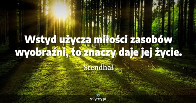Stendhal - zobacz cytat