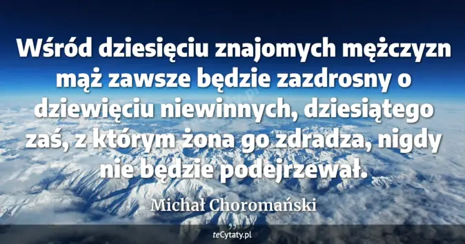 Michał Choromański - zobacz cytat