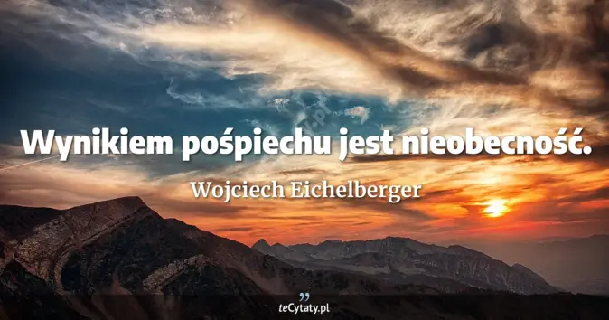 Wojciech Eichelberger - zobacz cytat