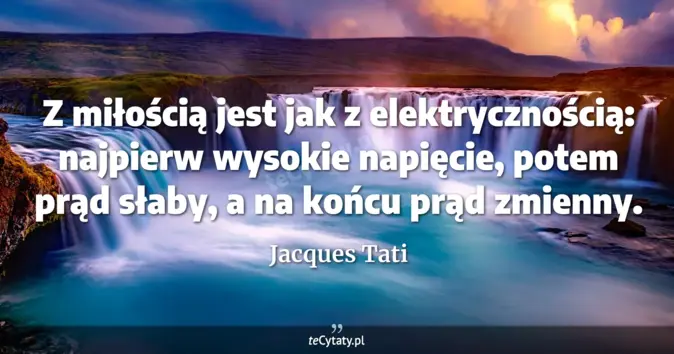 Jacques Tati - zobacz cytat