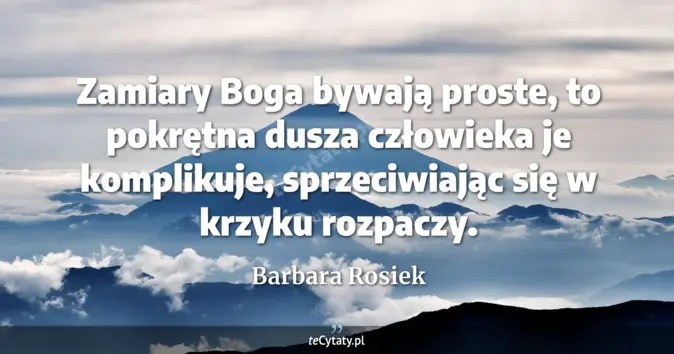 Barbara Rosiek - zobacz cytat