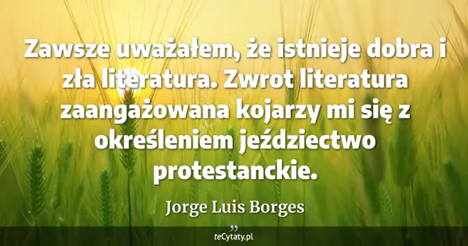 Jorge Luis Borges - zobacz cytat