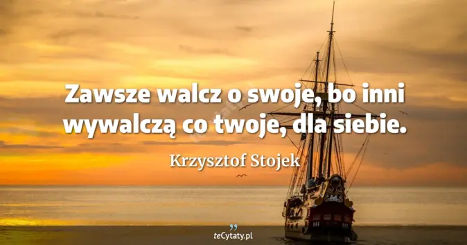 Krzysztof Stojek - zobacz cytat