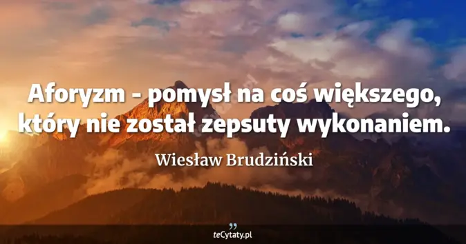Wiesław Brudziński - zobacz cytat