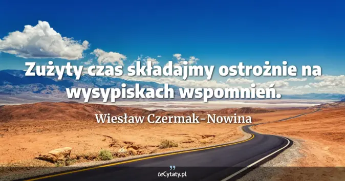 Wiesław Czermak-Nowina - zobacz cytat