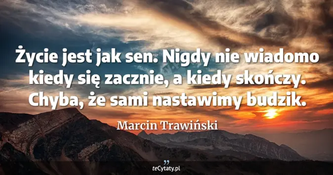 Marcin Trawiński - zobacz cytat
