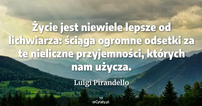 Luigi Pirandello - zobacz cytat