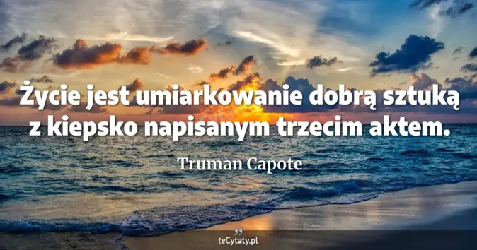 Truman Capote - zobacz cytat