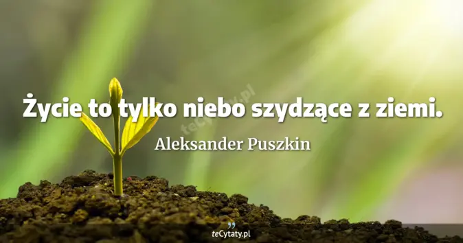 Aleksander Puszkin - zobacz cytat