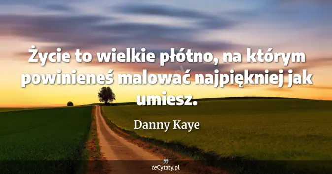 Danny Kaye - zobacz cytat