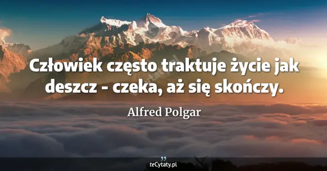 Alfred Polgar - zobacz cytat