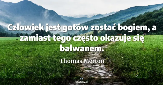 Thomas Merton - zobacz cytat