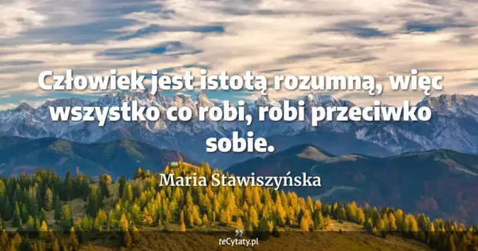Maria Stawiszyńska - zobacz cytat