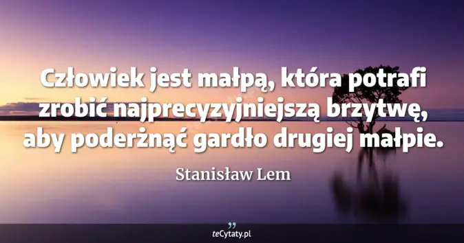 Stanisław Lem - zobacz cytat