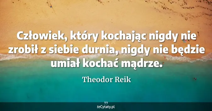 Theodor Reik - zobacz cytat