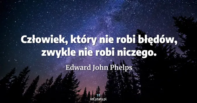 Edward John Phelps - zobacz cytat