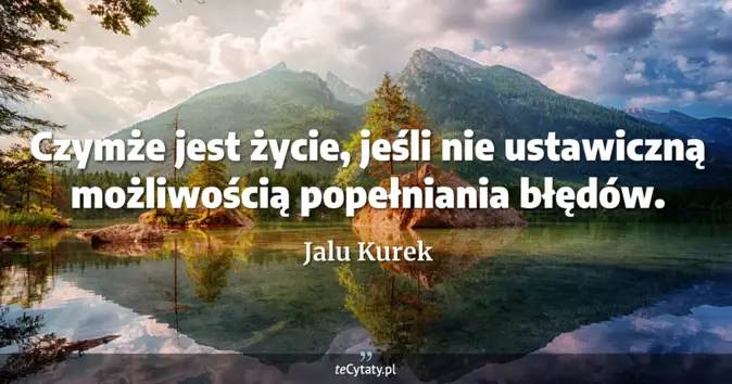 Jalu Kurek - zobacz cytat