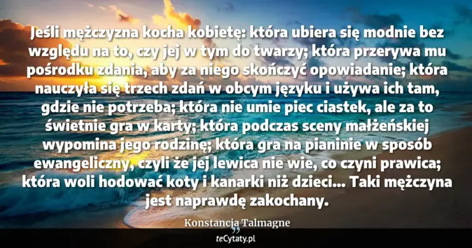 Cytat Konstancja Talmagne: Jeśli mężczyzna kocha kobietę: która ubiera się modnie bez względu na ...